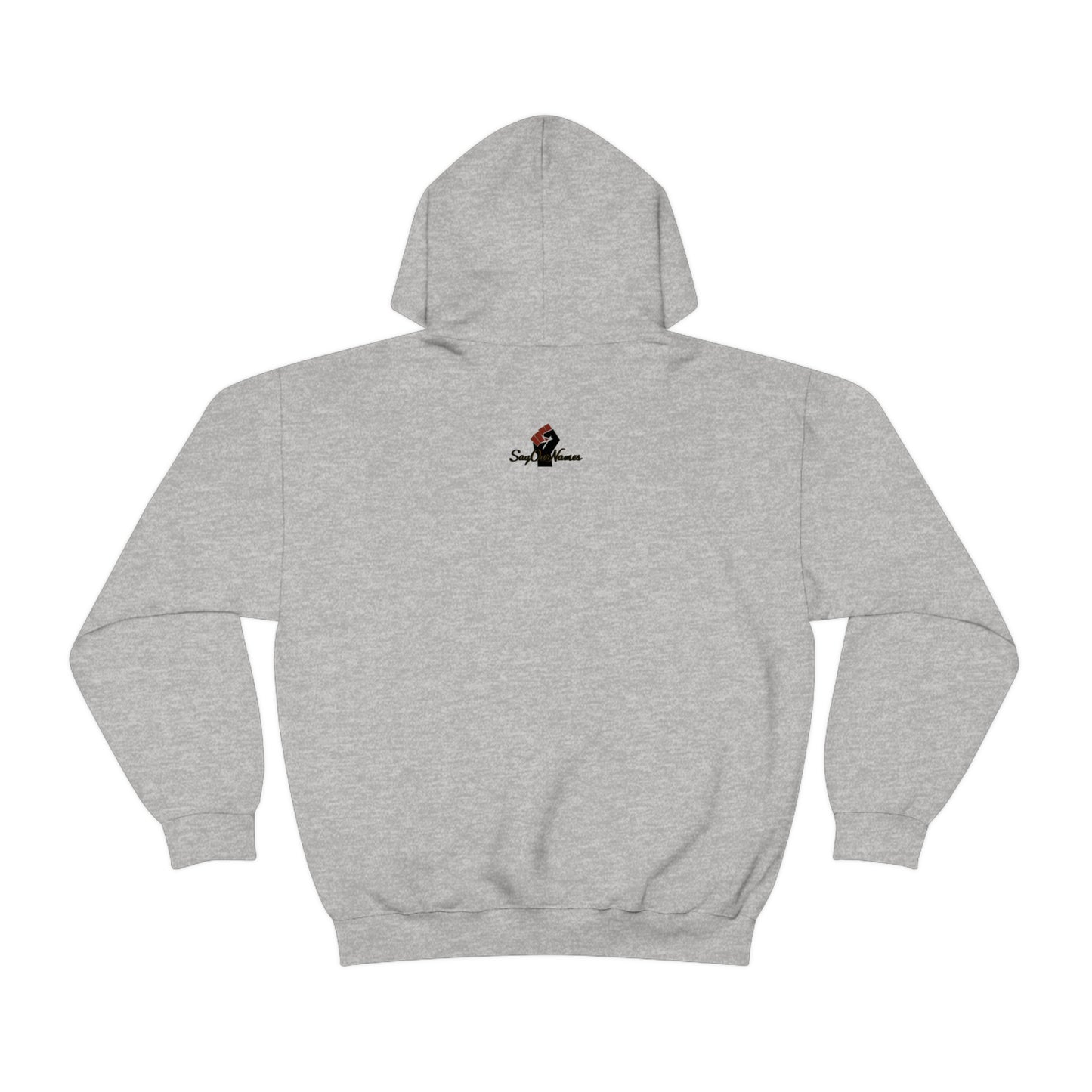 Say Our Names Hooded Sweatshirt