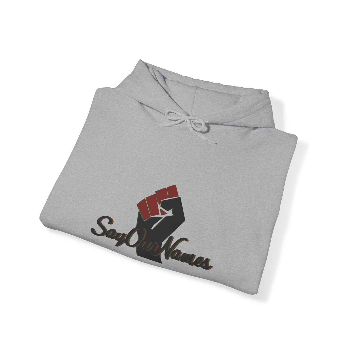 Say Our Names Hooded Sweatshirt